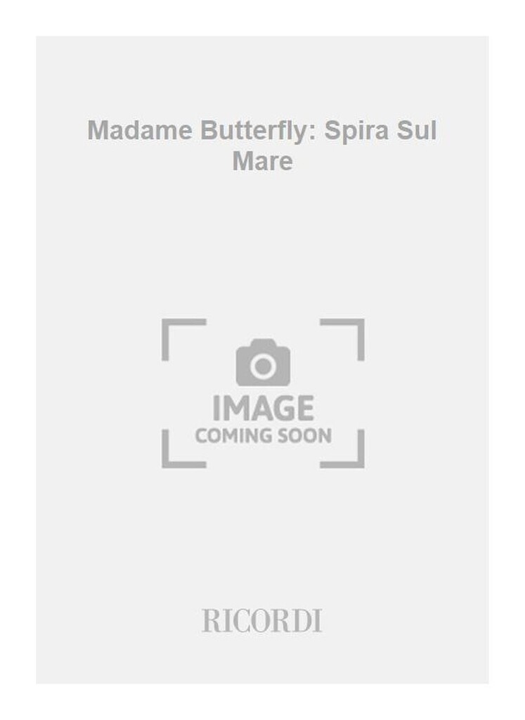 Madama Butterfly: Spira Sul Mare